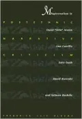 Postethnic Narrative Criticism: Magicorealism in Oscar Zeta Acosta, Ana Castillo, Julie Dash, Hanif Kureishi, and Salman Rushdie