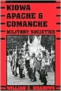 Kiowa, Apache, and Comanche Military Societies: Enduring Veterans, 1800 to the Present