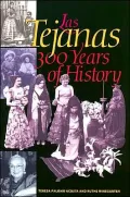 Las Tejanas: 300 Years of History