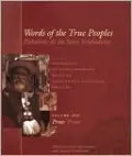 Words of the True Peoples/Palabras de los Seres Verdaderos: Anthology of Contemporary Mexican Indigenous-Language Writers/Antología de escritores actuales en lenguas indígenas de México, Volume One/Tomo uno: Prose/Prosa