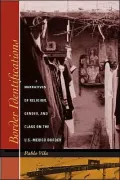 Border Identifications: Narratives of Religion, Gender, and Class on the U.S.-Mexico Border (Inter-America Series)