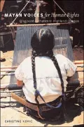 Mayan Voices for Human Rights: Displaced Catholics in Highland Chiapas