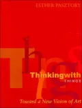 Thinking with Things: Toward a New Vision of Art