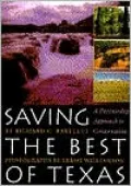 Saving the Best of Texas: A Partnership Approach to Conservation (Corrie Herring Hooks Series)