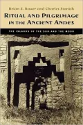 Ritual and Pilgrimage in the Ancient Andes: The Islands of the Sun and the Moon