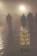 The Bullet Meant for Me