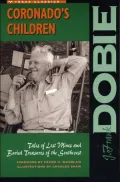 Coronado's Children: Tales of Lost Mines and Buried Treasures of the Southwest