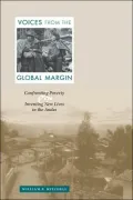 Voices from the Global Margin: Confronting Poverty and Inventing New Lives in the Andes