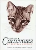 A Guide To The Carnivores Of Central America