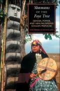 Shamans of the Foye Tree: Gender, Power, and Healing among Chilean Mapuche