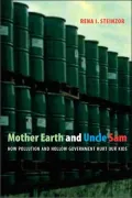 Mother Earth and Uncle Sam: How Pollution and Hollow Government Hurt Our Kids