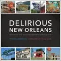 Delirious New Orleans: Manifesto for an Extraordinary American City