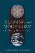 Islamism and Modernism: The Changing Discourse in Iran