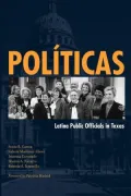 Politicas: Latina Public Officials in Texas
