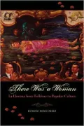 There Was a Woman: La Llorona from Folklore to Popular Culture