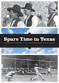 Spare Time in Texas: Recreation and History in the Lone Star State