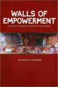Walls of Empowerment: Chicana/O Indigenist Murals of California