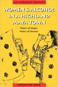 Women And Alcohol In A Highland Maya Town