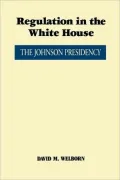 Regulation in the White House: The Johnson Presidency