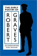 The Early Poetry of Robert Graves: The Goddess Beckons