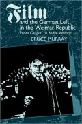 Film And The German Left In The Weimar Republic