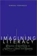 Imagining Literacy: Rhizomes of Knowledge in American Culture and Literature