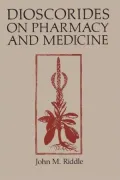 Dioscorides On Pharmacy And Medicine