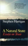 A Natural State : Essays on Texas