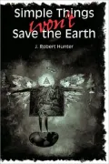 Simple Things Won'T Save The Earth
