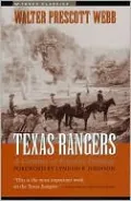 The Texas Rangers: A Century of Frontier Defense