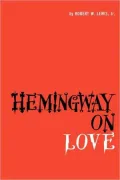 Hemingway On Love