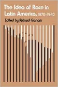 The Idea Of Race In Latin America