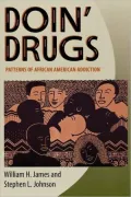 Doin' Drugs: Patterns of African American Addiction