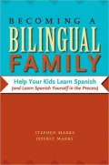 Becoming a Bilingual Family: Help Your Kids Learn Spanish (and Learn Spanish Yourself in the Process)
