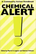 Chemical Alert! A Community Action Handbook