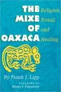Mixe of Oaxaca Religion, Ritual, and Healing