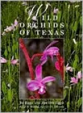 Wild Orchids of Texas (Corrie Herring Hooks Series)