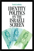 Identity Politics on the Israeli Screen