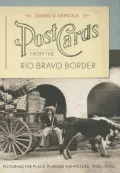 Postcards from the Rio Bravo Border