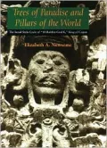Trees of Paradise and Pillars of the World : The Serial Stela Cycle of "18-RabbitGod K," King of Copan