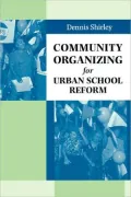 Community Organizing for Urban School Reform