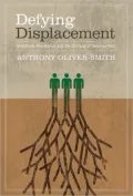 Defying Displacement: Grassroots Resistance and the Critique of Development