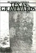 Texas Graveyards: A Cultural Legacy