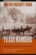 The Texas Rangers : A Century of Frontier Defense