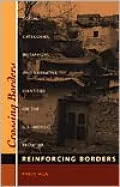 Crossing Borders, Reinforcing Borders: Social Categories, Metaphors, and Narrative Identities on the Us-Mexico Frontier