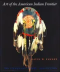 Art of the American Indian Frontier: The Chandler-Pohrt Collection