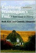 Exploring Washington's Past: A Road Guide to History