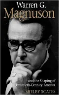 Warren G. Magnuson and the shaping of twentieth-century America