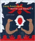 Irene Avaalaaqiaq: Myth and Reality