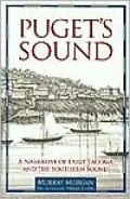 Puget's Sound: A Narrative of Early Tacoma and the Southern Sound
